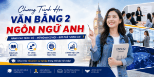 chương trình học văn bằng 2 ngôn ngữ anh