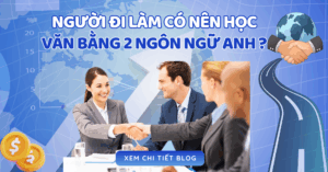 nguoi-di-lam-co-nen-hoc-van-bang-2-ngon-ngu-anh
