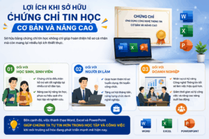 Hữu ích khi sở hữu chứng chỉ tin học cơ bản và nâng cao giúp học sinh, sinh viên, người đi làm và doanh nghiệp nâng cao kỹ năng Word, Excel, PowerPoint, hoàn thiện hồ sơ và mở rộng cơ hội nghề nghiệp.