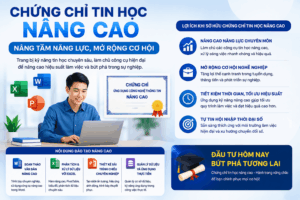 Chứng chỉ tin học nâng cao giúp nâng cao năng lực chuyên môn, phát triển kỹ năng Word, Excel, PowerPoint, tối ưu hiệu suất làm việc và mở rộng cơ hội nghề nghiệp.