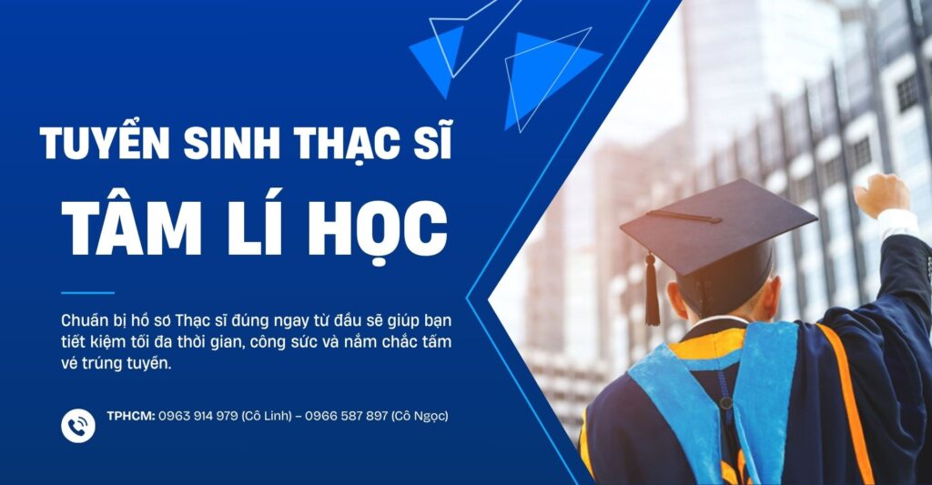 Thạc sĩ Tâm lý học: Lộ trình 2 năm chinh phục bằng chính quy