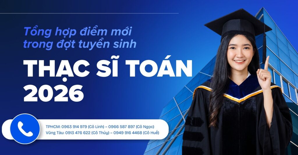 Điểm Mới Trong Đợt Tuyển Sinh Thạc sĩ Toán 2026