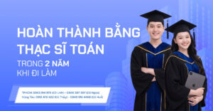 Hoàn Thành Bằng Thạc Sĩ Toán Trong 2 Năm Khi Đi Làm