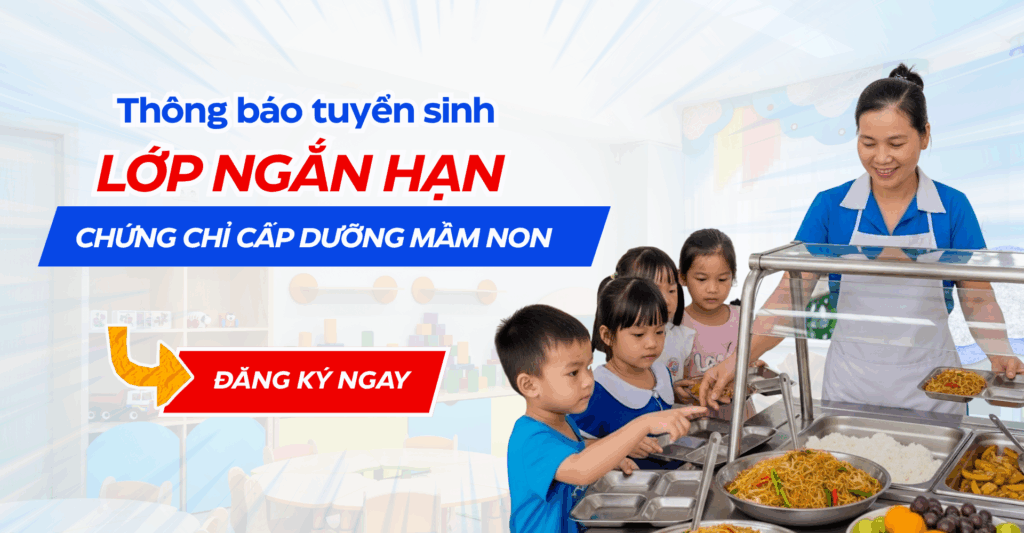 Khóa học chứng chỉ cấp dưỡng mầm non online