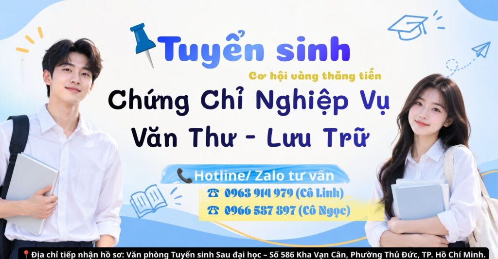 Nghiệp Vụ Văn Thư Lưu Trữ: Khóa Học Ngắn Hạn Uy Tín 2026