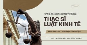 Hồ Sơ Tuyển Sinh Thạc Sĩ Luật Kinh Tế: Hướng Dẫn A-Z