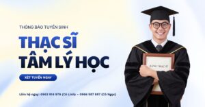 Tuyển Sinh Thạc Sĩ Tâm Lý Học 2026: XÉT TUYỂN NGAY