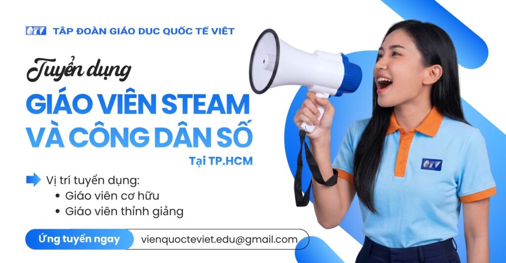 Tuyển Dụng Giáo Viên STEAM Và Công Dân Số TP.HCM
