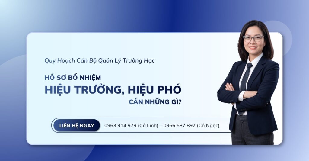 Hồ Sơ Bổ Nhiệm Hiệu Trưởng và Hiệu Phó Cần Gì?