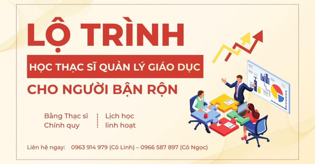 Lộ Trình Học Thạc Sĩ Quản Lý Giáo Dục Cho Người Bận Rộn