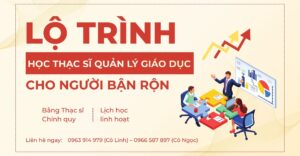 Lộ Trình Học Thạc Sĩ Quản Lý Giáo Dục Cho Người Bận Rộn