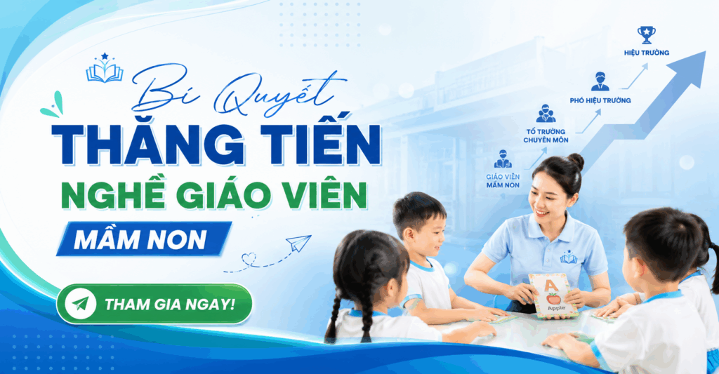 Bí Quyết Thăng Tiến Nghề Giáo Viên Mầm Non 2026