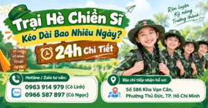 Trại Hè Chiến Sĩ Kéo Dài Bao Nhiêu Ngày? 24h Chi Tiết