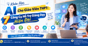 Khóa Học AI Cho Giáo Viên THPT: Nâng Cao Năng Lực Số